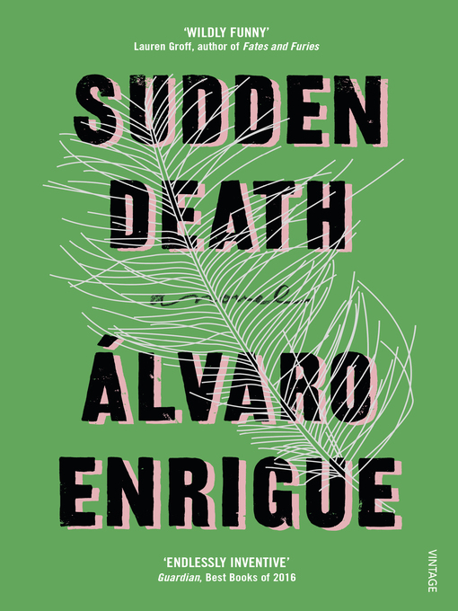 Title details for Sudden Death by Álvaro Enrigue - Available